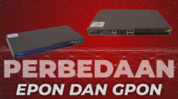 Perbedaan Antara Perangkat EPON dan GPON